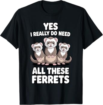 Best Ferret Art For Men Women Kids Pet Ferret Lovers Ferret T-Shirt