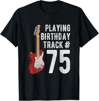 Funny 75th Birthday Guitar Music Lover Birthday Gift Shirt T-Shirt