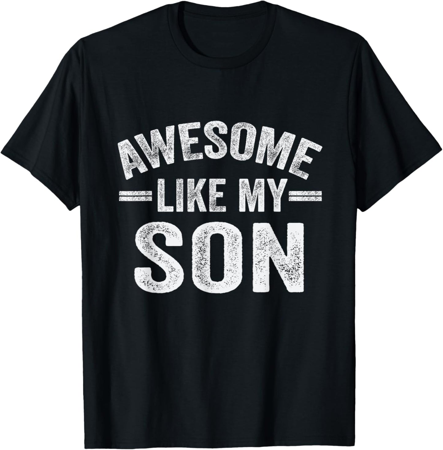 Awesome Like My Son T-Shirt
