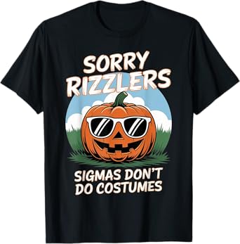 Sigmas Don't Do Costumes gen alpha Funny Halloween Costumes T-Shirt