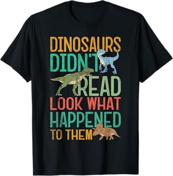 Dinosaurs Didnt Read Funny Book Lover Boys Kids Teacher T-Shirt