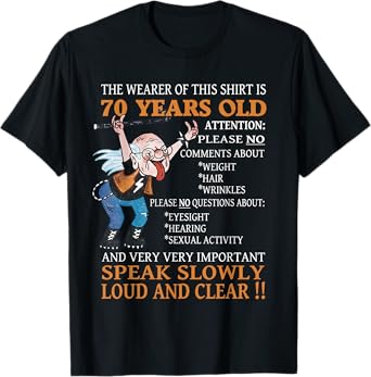 funny 70th Birthday Women Men 70 years old Bday T-Shirt