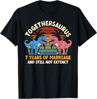Togethersaurus 7 Years Of Marriage Anniversary Dinosaur TRex T-Shirt