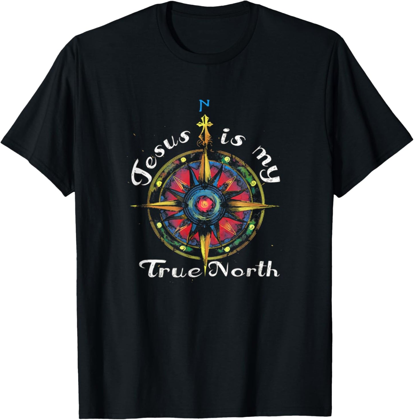 Jesus Is My True North! Best Jesus Shirt For Men For Women T-Shirt