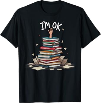 I'm Ok Funny Read Book Reading Nerd Librarian Teacher School T-Shirt