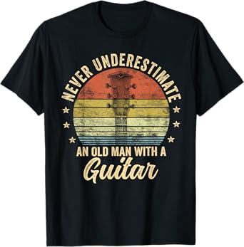 Never Underestimate An Old Man With A Guitar Player Gifts T-Shirt