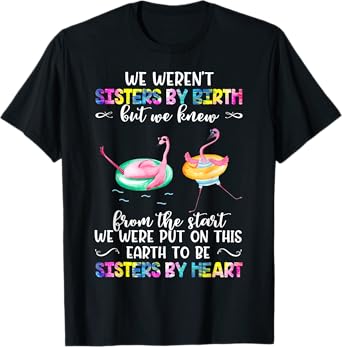 Tie-dye Quote We Weren't Sisters By Birth, Sister By Heart T-Shirt