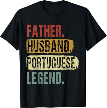 Father Husband Portuguese Legend Portugal Dad Father's Day T-Shirt