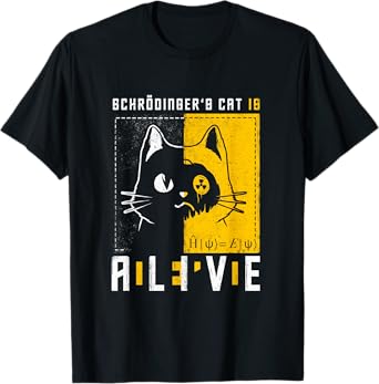 Schrodinger's Cat Is Dead And Alive Quantum Physics T-Shirt