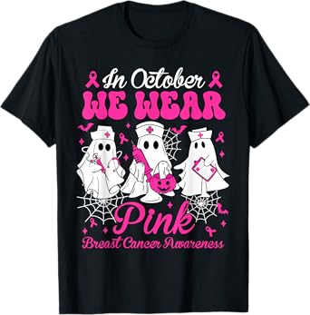 In October We Wear Pink Nurse Ghost Halloween Breast Cancer T-Shirt