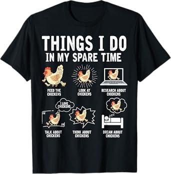 Things I Do In My Spare Time Funny Farmar Farm Chicken Lover T-Shirt