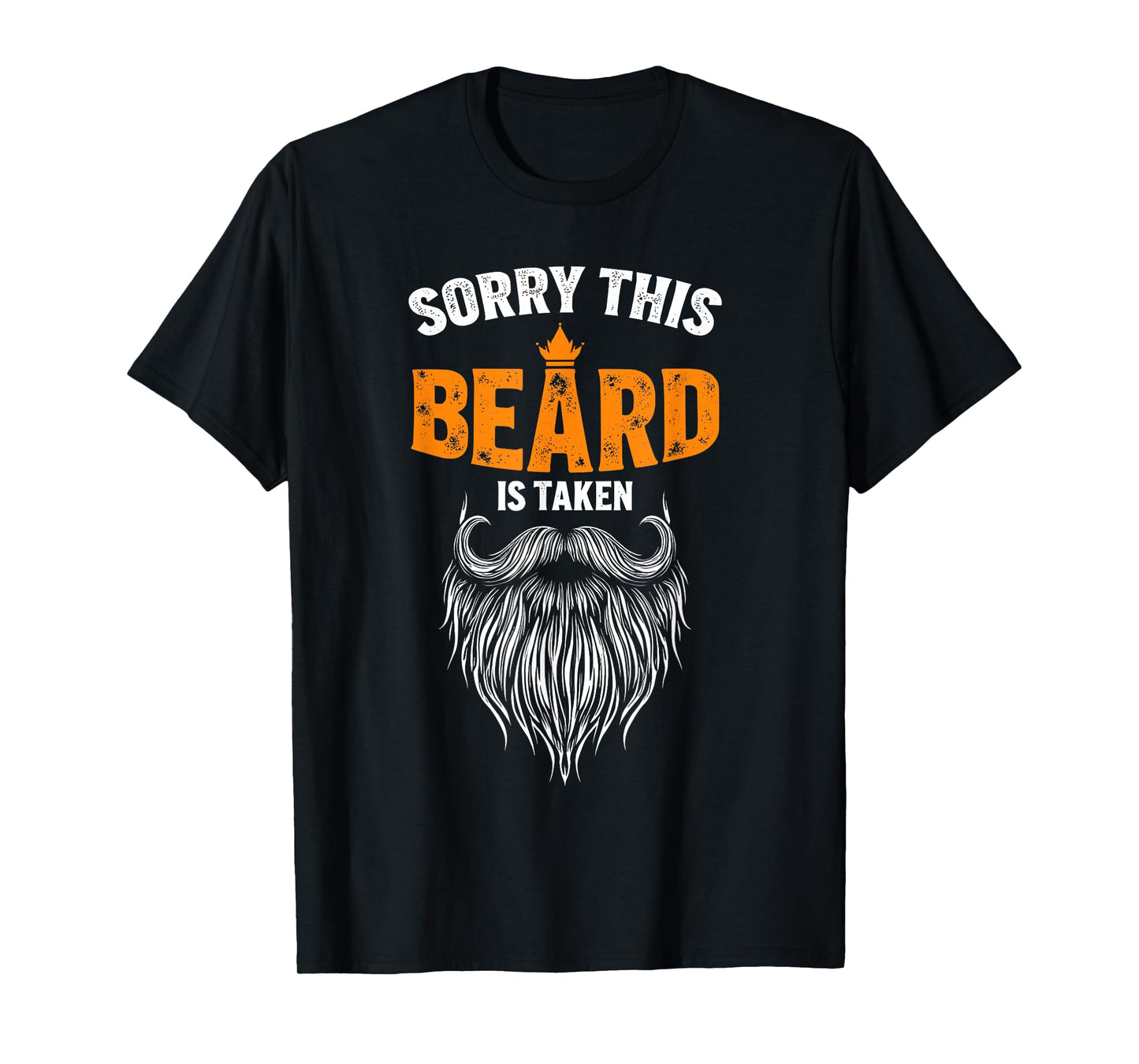 sorry this beard is taken for him T-Shirt