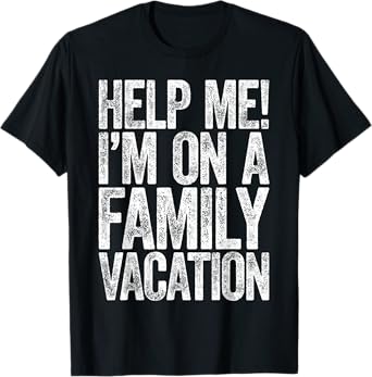 Help Me I'm On A Family Vacation Shirt Funny Family Vacation T-Shirt
