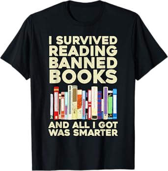 Funny Banned Books Art For Men Women Cool Read Banned Books T-Shirt