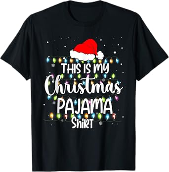 This Is My Christmas Pajama Shirt Funny Family Matching Xmas T-Shirt