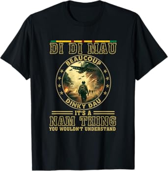 Vietnam Veteran Di Di Mau, Vietnam War Memory, Memorial Day T-Shirt