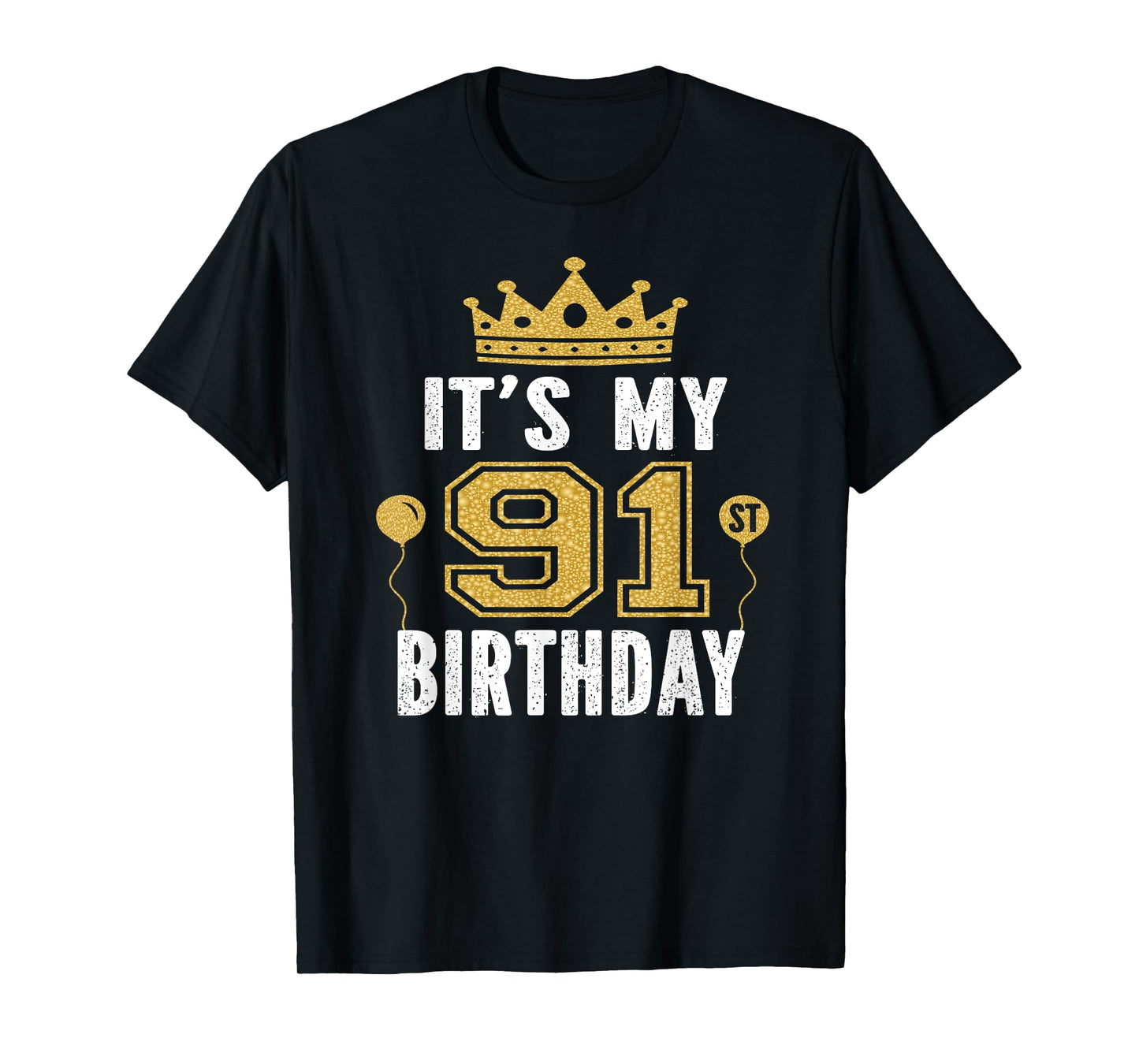It's My 91st Birthday Gift For 91 Years Old Man And Woman T-Shirt