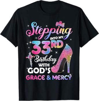Stepping Into My 33rd Birthday gift Women 33 years old Pumps T-Shirt