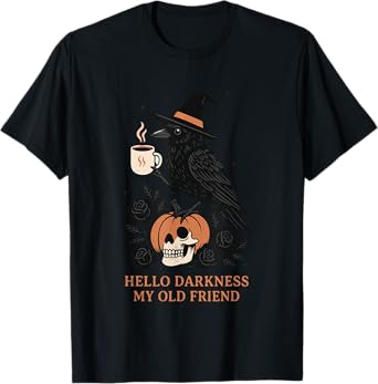 Hello Darkness My Old Friend Halloween T-Shirt