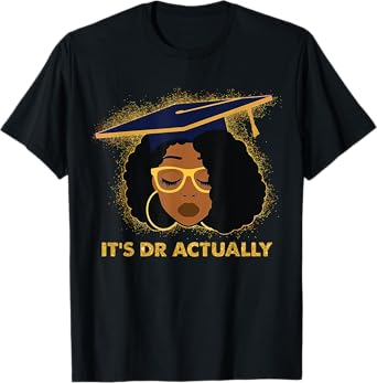 Its Doctor Actually Graduation Healthcare Afro Black Women T-Shirt