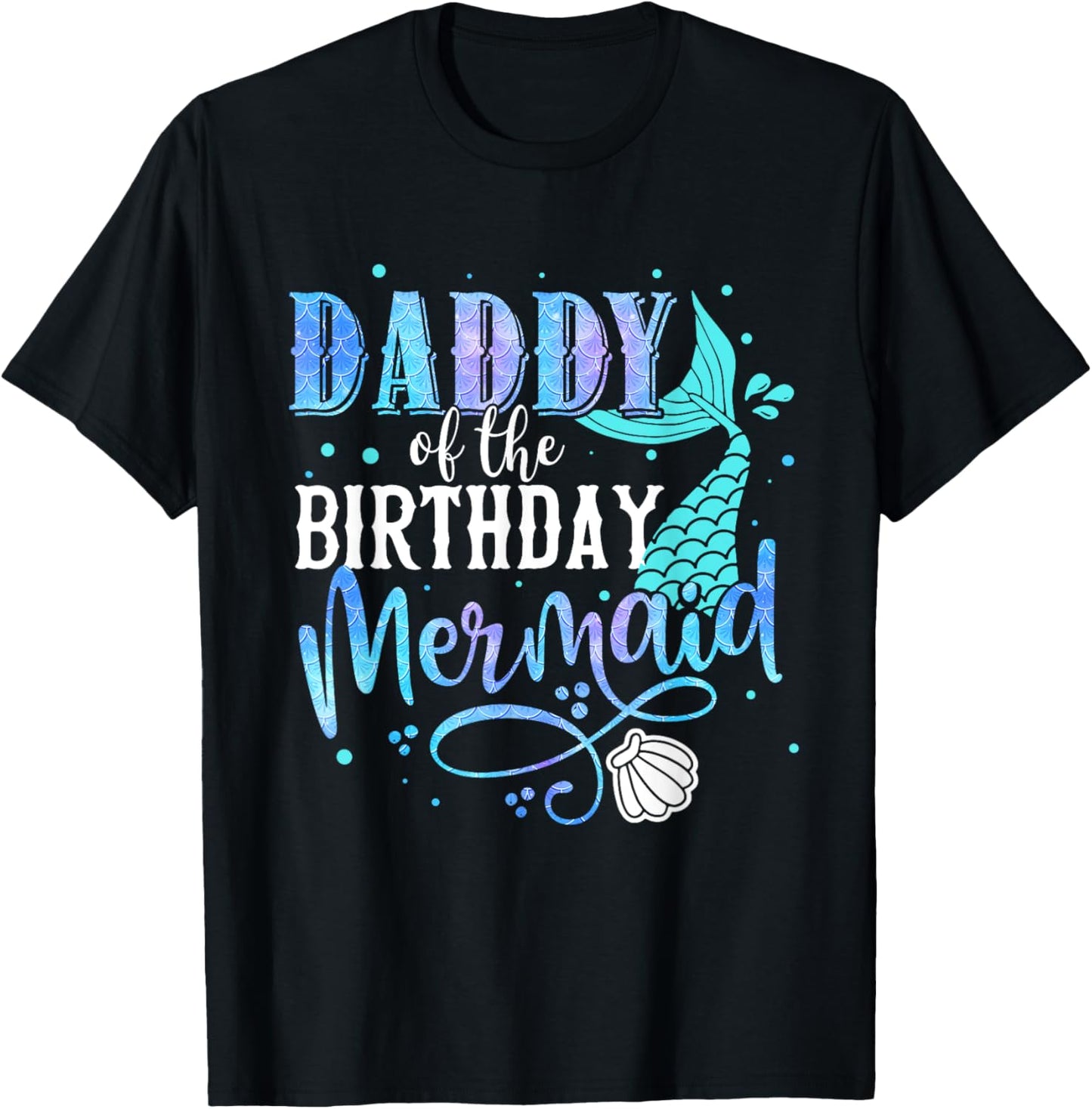 Daddy Of The Birthday Mermaid Family Matching Party Squad T-Shirt