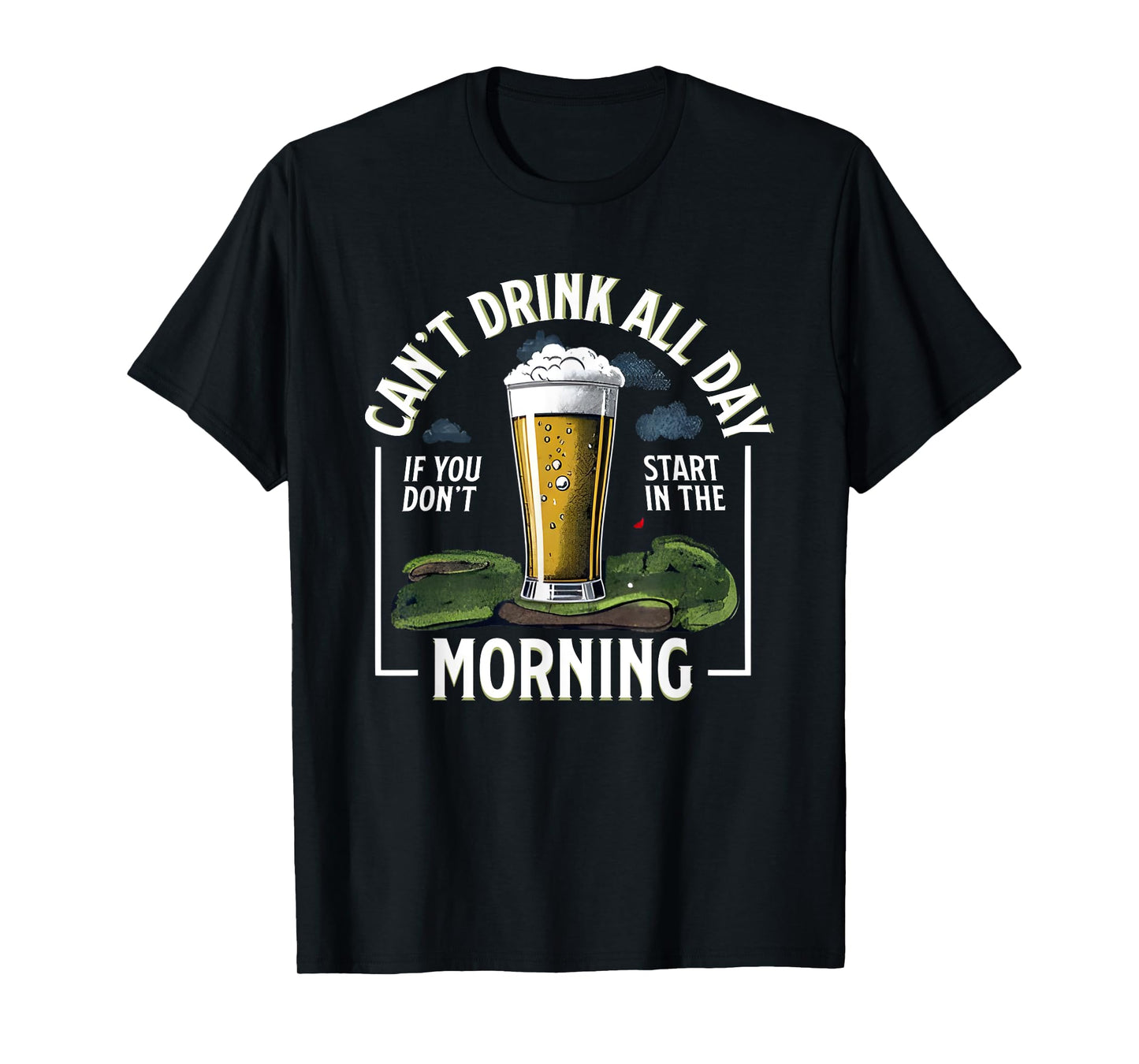 Canβt Drink All Day Morning If You Donβt Start In Barstool T-Shirt