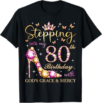 Stepping Into My 80th Birthday With God's Grace & Mercy Cute T-Shirt