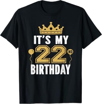 It's My 22nd Birthday Gift For 22 Years Old Man And Woman T-Shirt