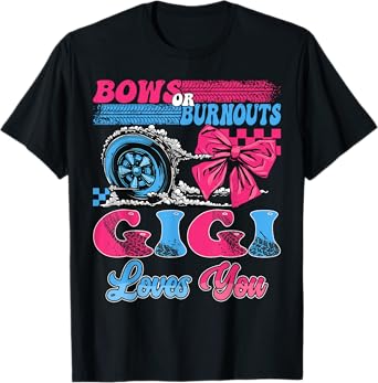 Burnouts or Bows Gigi Loves You Pink Blue Gender Reveal T-Shirt