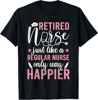 Retired Nurse For Women Funny Nursing 2023 Retirement T-Shirt