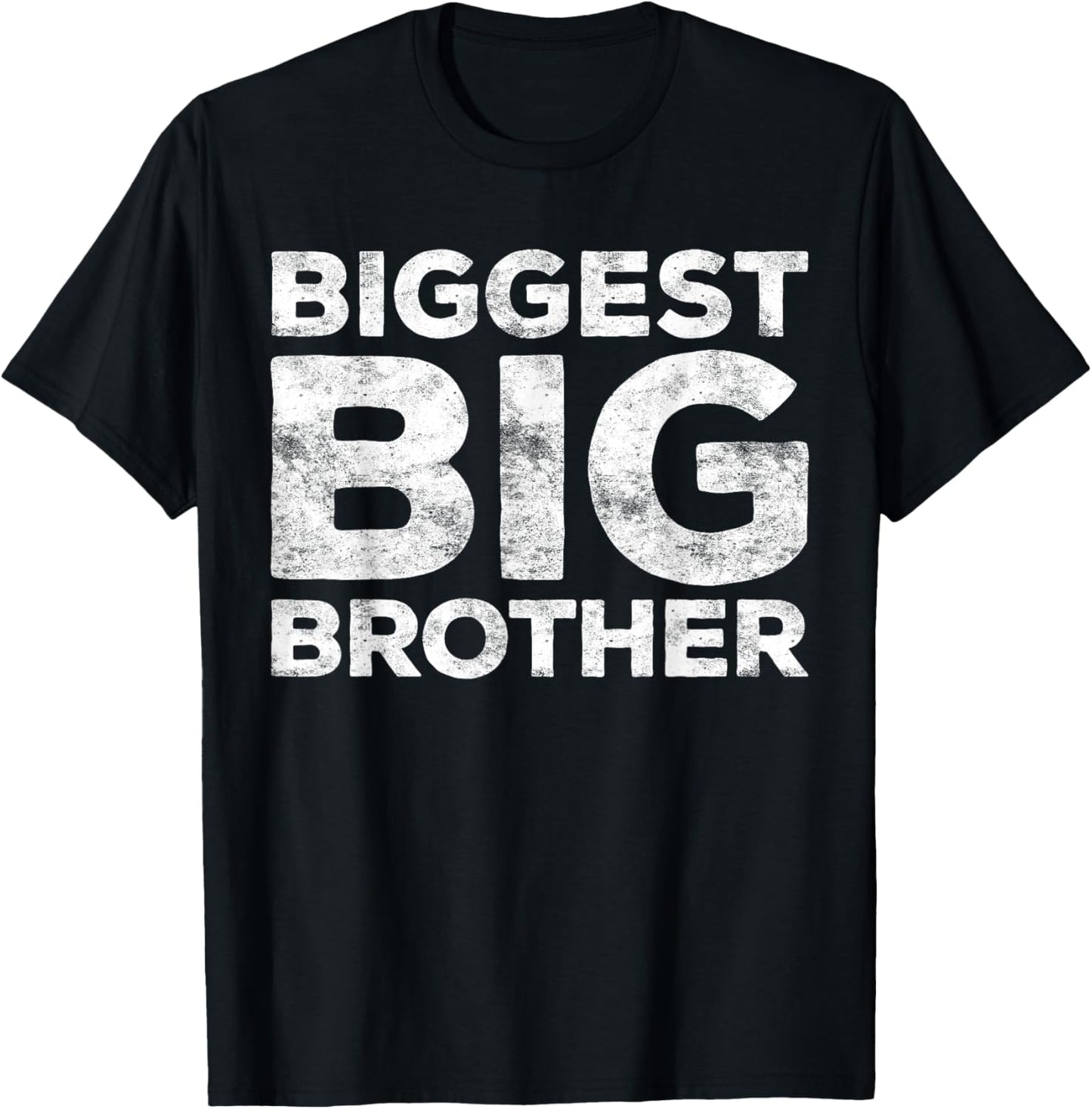 Biggest Big Brother Shirt Adult Men Boy Brother to Be T-Shirt