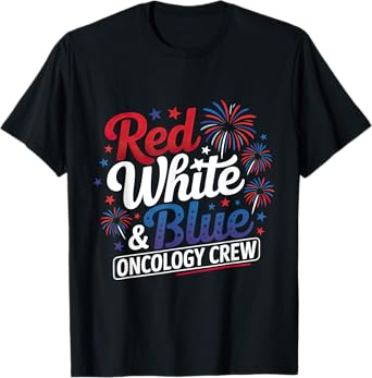 Red White And Blue Radiation Oncology Crew Funny Nurse T-Shirt