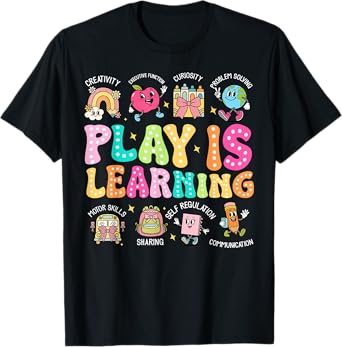 Play Is Learning Teacher First Day Of School Back To School T-Shirt