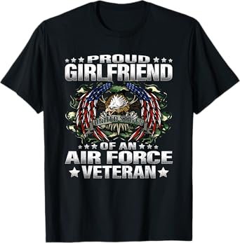 Proud Girlfriend Of An Air Force Veteran Vet's Lover Gift T-Shirt