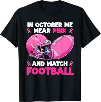 In October We Wear Pink Football Breast Cancer Awareness T-Shirt