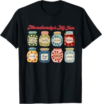 Neurodiversity Is My Jam Autism Inclusion Special Education T-Shirt