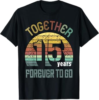 15th Years Wedding Anniversary Gifts For Couples Fifteen T-Shirt