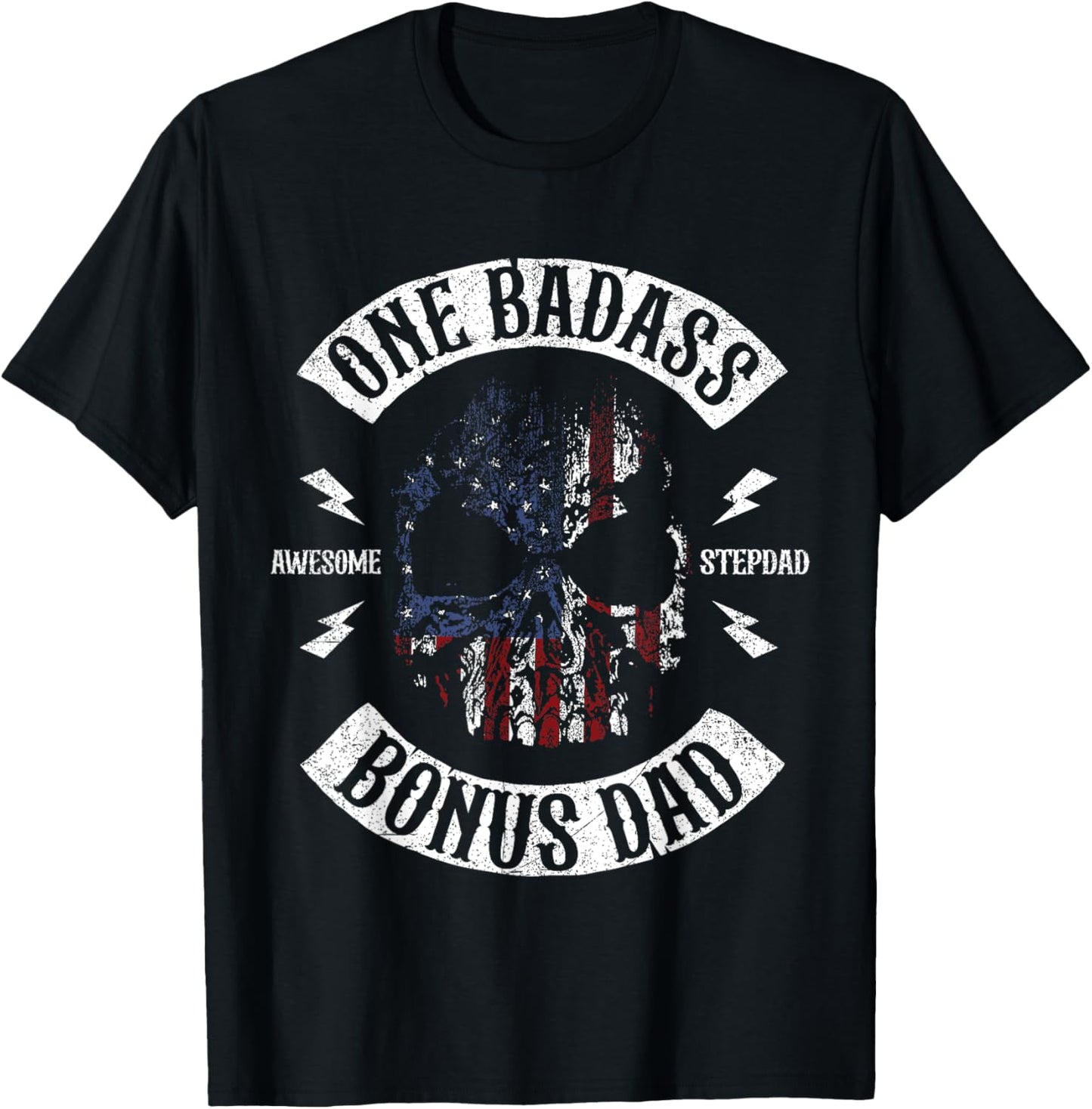 One Badass Bonus Stepdad Birthday Step Dad Fathers Day Gift T-Shirt