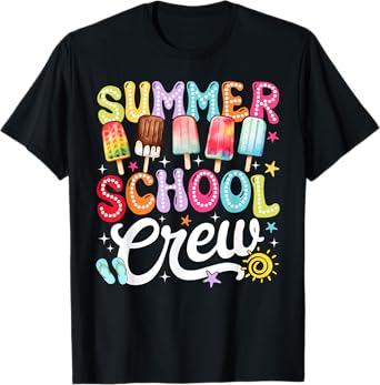 Summer School Crew Last Day Of School Cute Popsicle Teacher T-Shirt