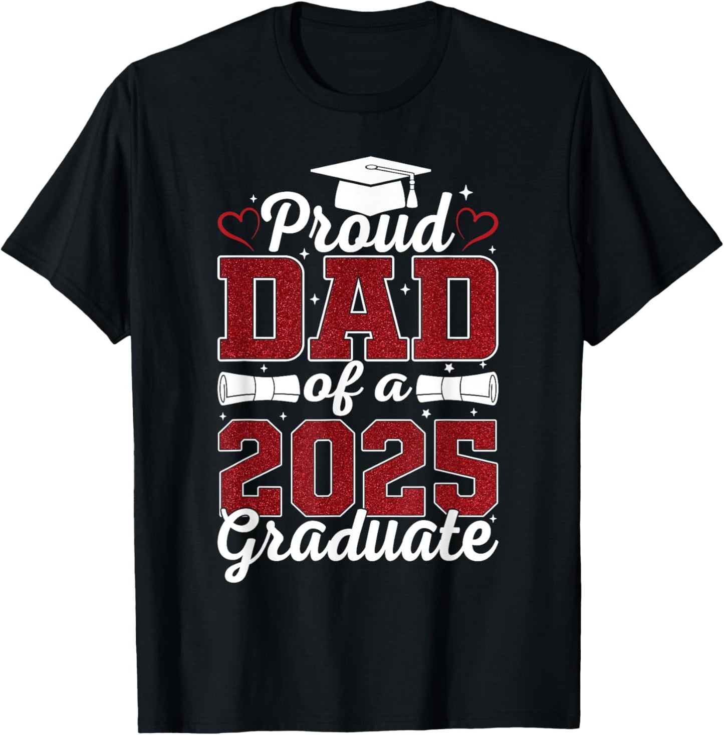 Proud Dad of A 2025 Graduate Senior Class of 2025 Graduation T-Shirt