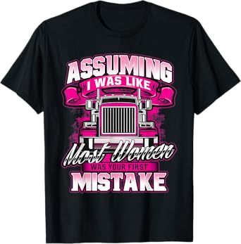 First Mistake - Female Semi Truck Driver Trucker Trucking T-Shirt