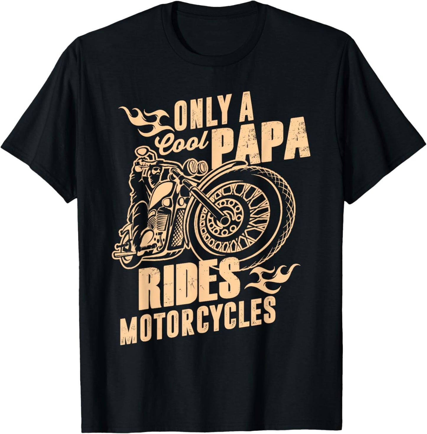 Only Cool Papa Rides Motorcycles T-Shirt Funny Father's Day T-Shirt