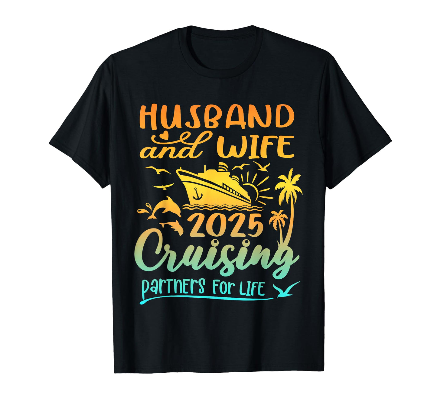 Family Wife and Husband Cruise 2025 Matching Shirt Honeymoon T-Shirt