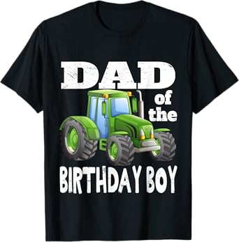 Dad of the Birthday Boy Kids Farm Tractor Party Shirt Idea T-Shirt