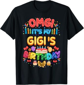 OMG It's My Gigi's Birthday - Bday Party T-Shirt