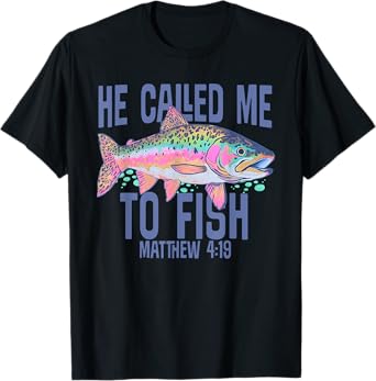 He Called Me To Fish, Matthew 4:19, Faith-Based Fishing T-Shirt