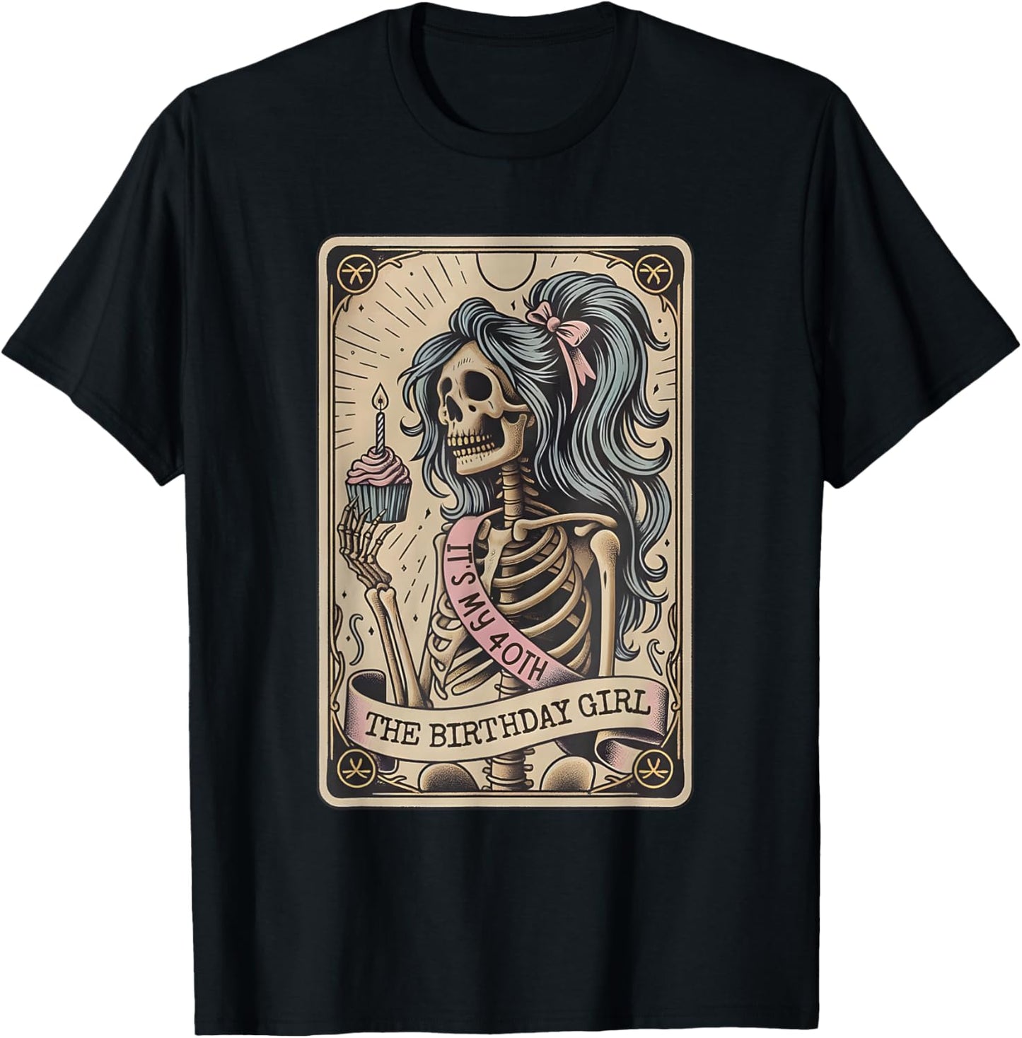 It's My 40th Birthday Tarot Card, Funny Skeleton Birthday T-Shirt