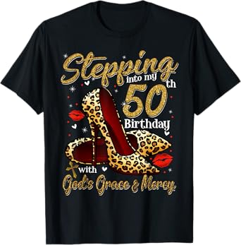 High Heels Stepping Into My 50th Birthday 50 and Fabulous T-Shirt