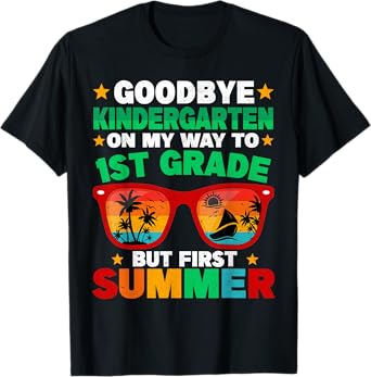 Goodbye Kindergarten First Summer Graduation Last Day Boys T-Shirt