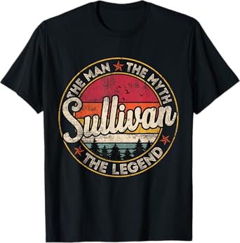 Sullivan The Man The Myth The Legend Personalized Name T-Shirt